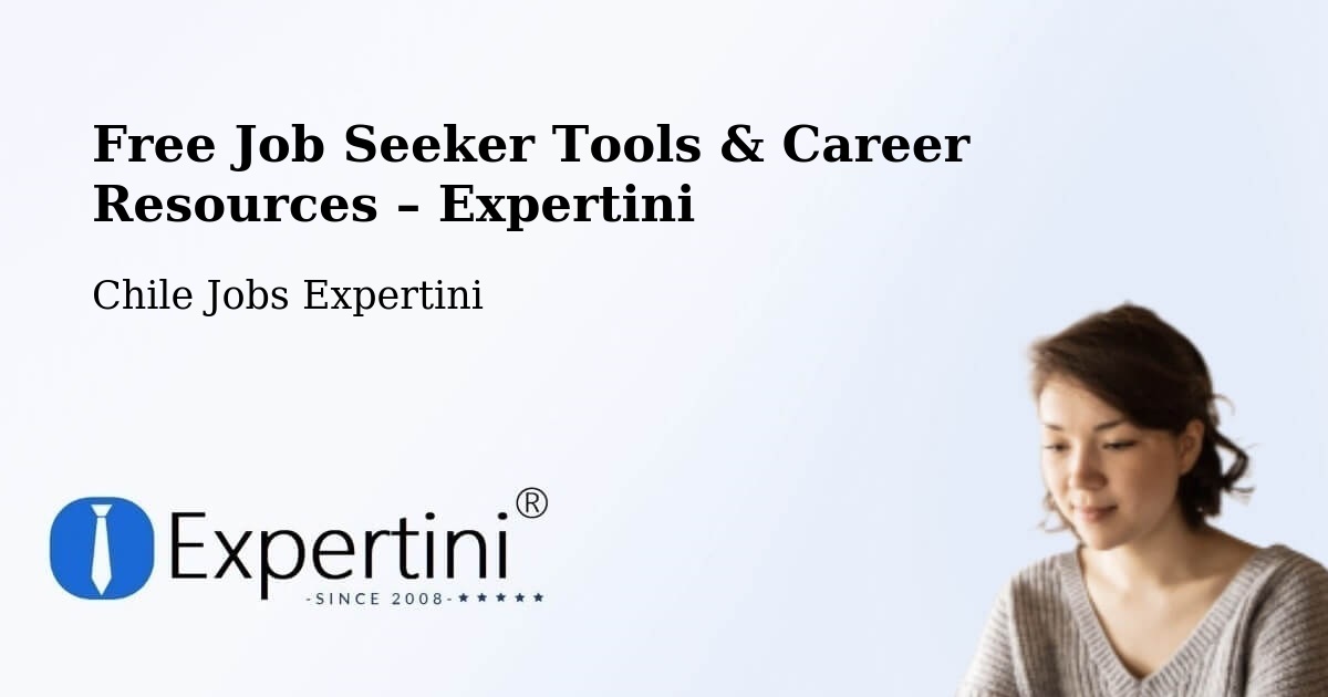 Free Job Seeker Tools & Career Resources – Cholchol - Cholchol, Chile Jobs Expertini
