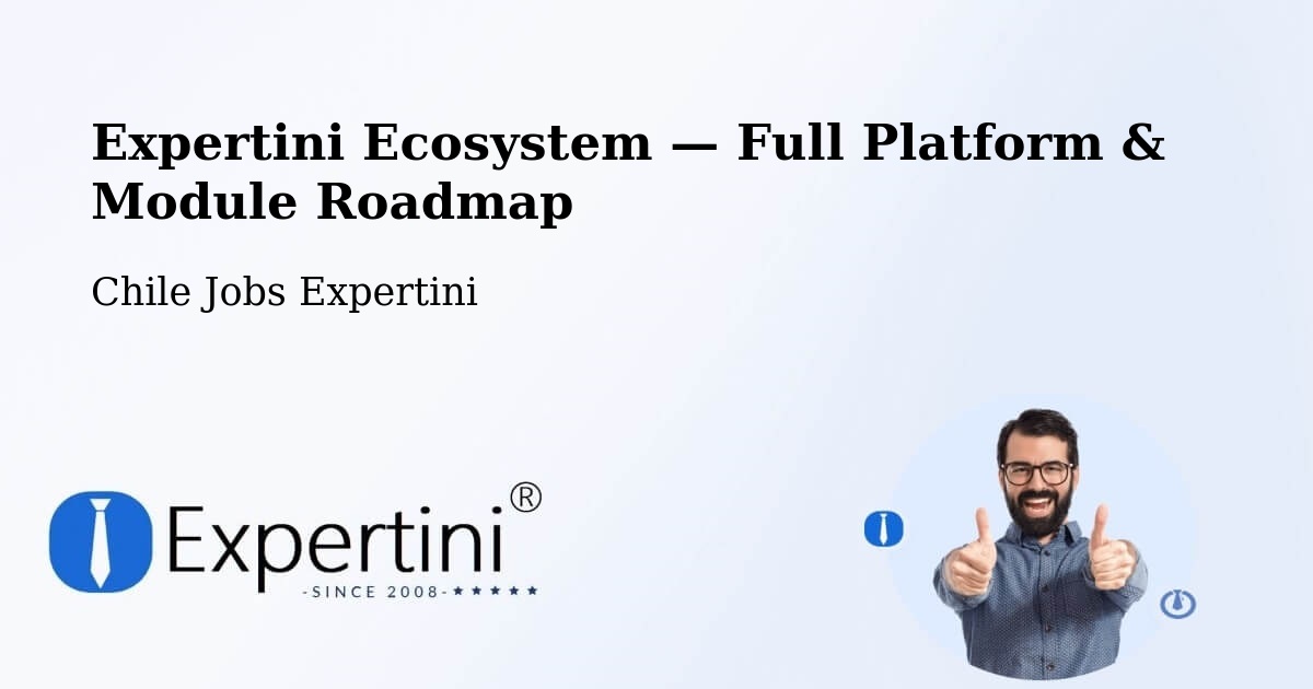 Expertini Ecosystem — Full Platform & Module Roadmap – Cholchol