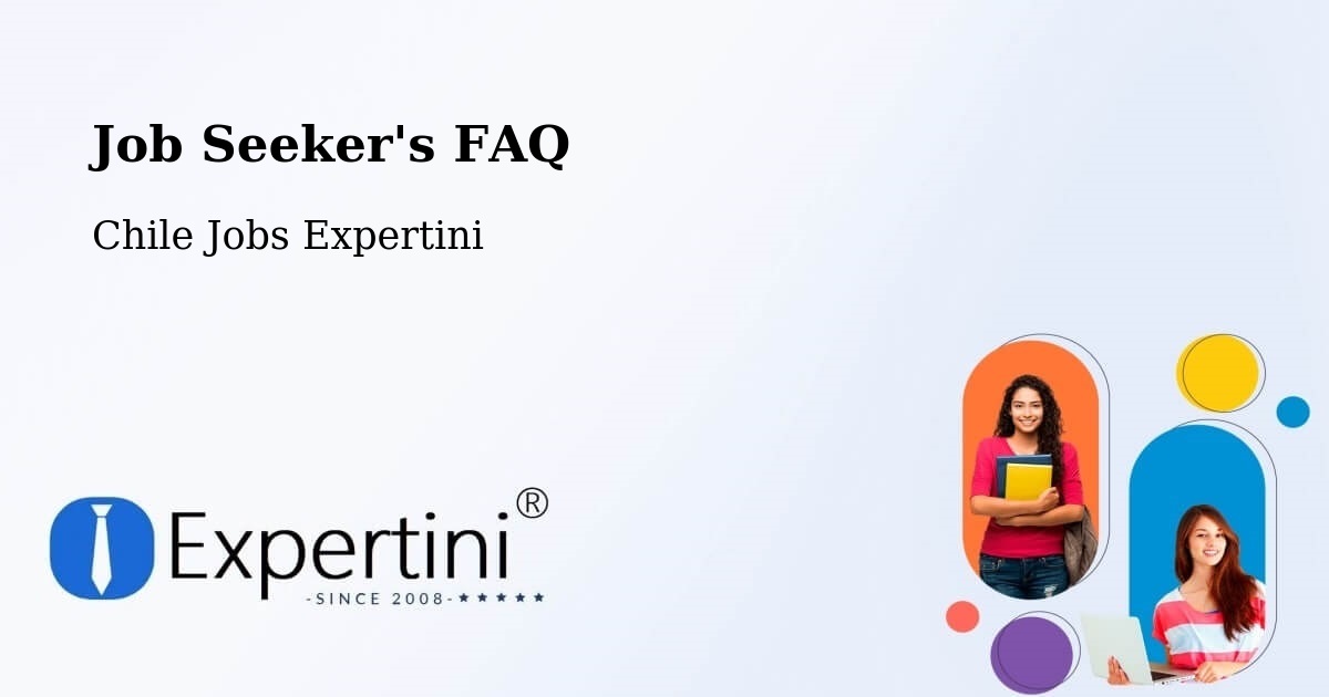 Job Seeker FAQ – Cholchol - Chile Jobs Expertini