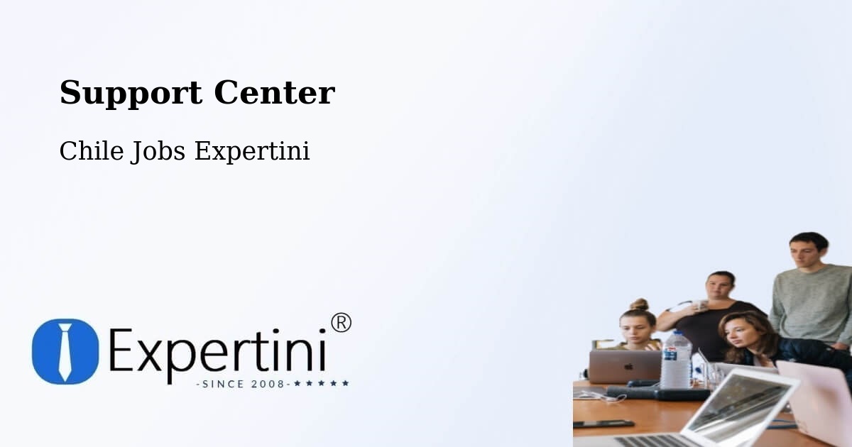 Support Services – Cholchol - Chile Jobs Expertini